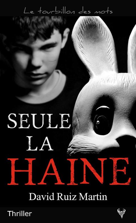 seule la haine